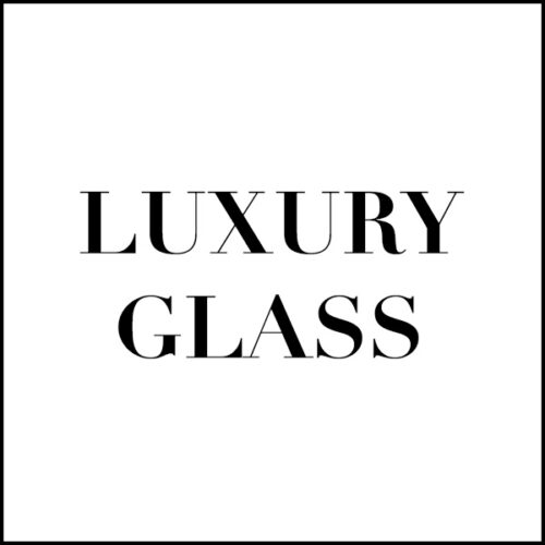 LUXURY GLASS